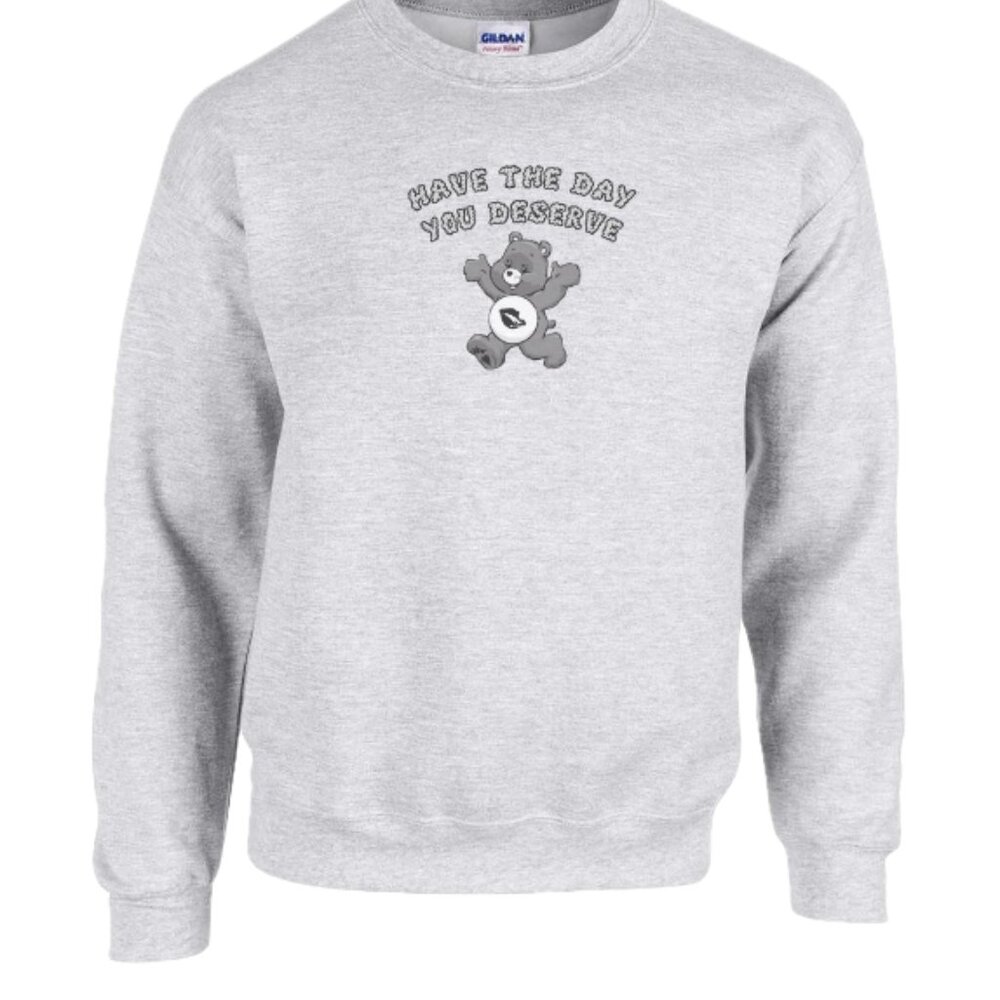 Have the day you deserve carebear graphic sweatshirt